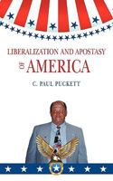 Liberalization and Apostasy of America 1438998872 Book Cover
