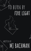to burn by fire light 9357616918 Book Cover
