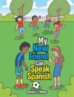 My New Friend Can Speak Spanish 1503585638 Book Cover