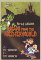 Fred & Anthony's Escape from the Netherworld (Fred and Anthony) 0786836784 Book Cover