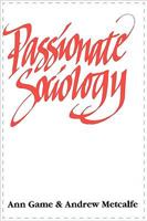 Passionate Sociology 0803974612 Book Cover