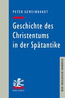 Geschichte Des Christentums in Der Spatantike (Neue Theologische Grundrisse) 3161564235 Book Cover