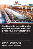 Système de détection des non-conformités dans les processus de fabrication (French Edition) 6209813844 Book Cover