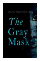 The Gray Mask... 8027308542 Book Cover