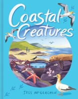 Coastal Creatures (A Nonfiction Animal Picture Book with Gatefold for Kids) 1499820704 Book Cover