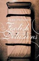 Foolish Delusions 1770090592 Book Cover