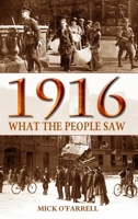 1916: What the People Saw 1781171505 Book Cover