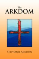 The Arkdom 1425782736 Book Cover