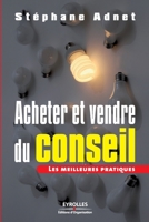 Acheter et Vendre du conseil: Les meilleures pratiques 2212540337 Book Cover