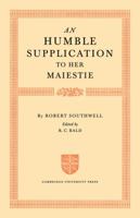 An humble supplication to her Maiestie 1107668336 Book Cover