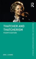 Thatcher and Thatcherism (The Making of the Contemporary World) 0415136946 Book Cover
