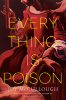 Everything Is Poison 0593855876 Book Cover