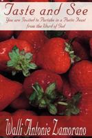 Taste and See: You Are Invited to Partake in a Poetic Feast from the Word of God 1462642527 Book Cover