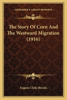 The Story Of Cotton And The Development Of The Cotton States 0548841217 Book Cover