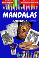 MANDALAS ANIMAUX illustrés: ANTI-STRESS Coloriage de RELAXATION et de CONCENTRATION. Adultes et enfants (French Edition) B087R6PB21 Book Cover