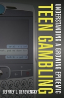 Teen Gambling: Understanding a Growing Epidemic 1442202270 Book Cover