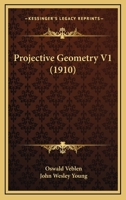 Projective Geometry V1 0548764735 Book Cover