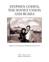 Stephen Cohen, the Soviet Union and Russia: Tributes and Comments by Russian Colleagues 1935557033 Book Cover