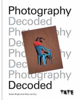 Photography Decoded: Look, Think, Ask 1781576807 Book Cover