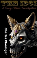 The Idol: A Casey Elkins Investigation (The Casey Elkins Investigations) B0DV97FJWP Book Cover