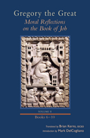 Moral Reflections on the Book of Job, Volume 2: Books 6-10 0879073578 Book Cover