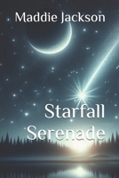 Starfall Serenade B0DYYY8Y6M Book Cover