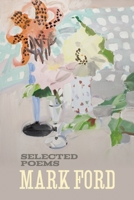 Mark Ford: Selected Poems 1566893496 Book Cover