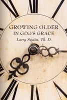 Growing Older in God's Grace 0890988935 Book Cover