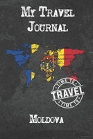 My Travel Journal Moldova: 6x9 Travel Notebook or Diary with prompts, Checklists and Bucketlists perfect gift for your Trip to Moldova for every Traveler 1674339100 Book Cover