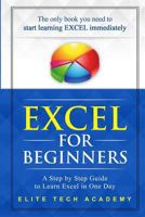 Excel 2016 for Beginners: A Step by Step Guide to Learn Excel in One Day 1719271321 Book Cover