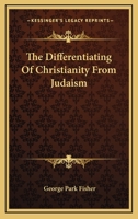 The Differentiating Of Christianity From Judaism 1162889063 Book Cover