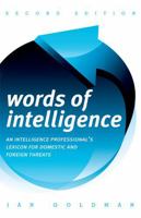 Words of Intelligence: An Intelligence Professional's Lexicon for Domestic and Foreign Threats (Security and Professional Intelligence Education Series) 0810878143 Book Cover