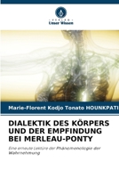 Dialektik Des Körpers Und Der Empfindung Bei Merleau-Ponty 6207609174 Book Cover