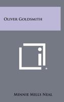 Oliver Goldsmith 1258394731 Book Cover