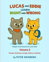 Lucas and Eddie learn Right and Wrong - Volume 2 B0GPHB3BJH Book Cover