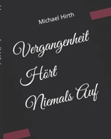 Vergangenheit H�rt Niemals Auf 1520967012 Book Cover