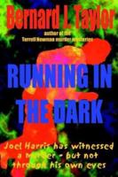 Running in the Dark 0595312608 Book Cover