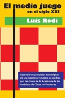 El medio juego en el siglo XXI (Spanish Edition) B0DZ3WPXM9 Book Cover