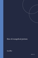Rise of Evangelical Pietism 9004388567 Book Cover