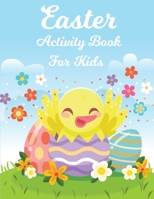 Easter Activity Book for Kids: Big Easter Activity Book for Children, Easter Fun Activity Book How to Draw Easter for Kids 7269463204 Book Cover
