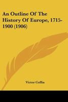 An Outline of the History of Europe, 1715-1900 1166417530 Book Cover