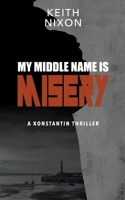 My Middle Name Is Misery B0CM58DBJM Book Cover