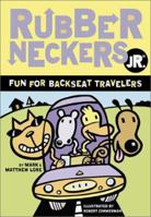 Rubberneckers Jr: Fun for Backseat Travelers 0811837335 Book Cover