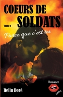 Coeurs de soldats: Tome 1: Parce que c'est toi 2381270906 Book Cover