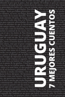 7 mejores cuentos - Uruguay 6589575045 Book Cover