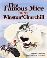 Five Famous Mice Meet Winston of Churchill 0989429113 Book Cover