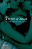 Three's a Crowd: Revised and Extended Edition 0595496385 Book Cover