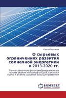O Syr'evykh Ogranicheniyakh Razvitiya Solnechnoy Energetiki V 2013-2020 Gg. 3659386200 Book Cover