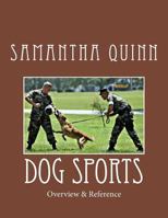 Dog Sports: Overview & Reference 1522996052 Book Cover