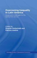 Overcoming Inequality in Latin America: Issues and Challenges for the 21st Century 0415650607 Book Cover